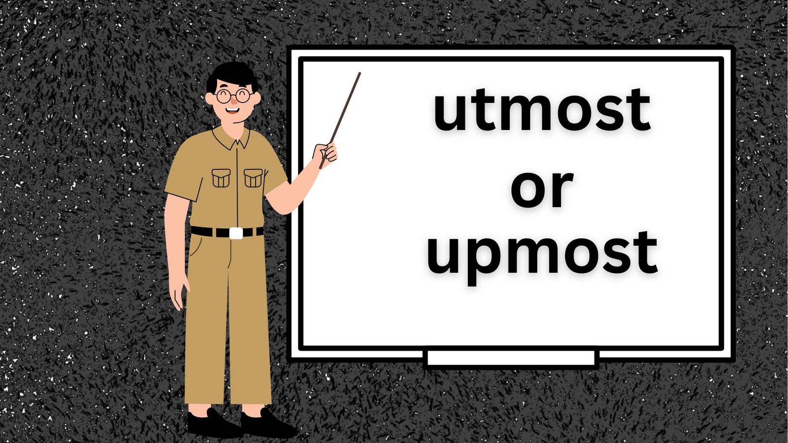 utmost or upmost