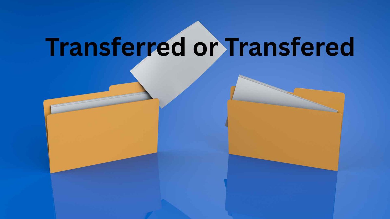 transferred or transfered